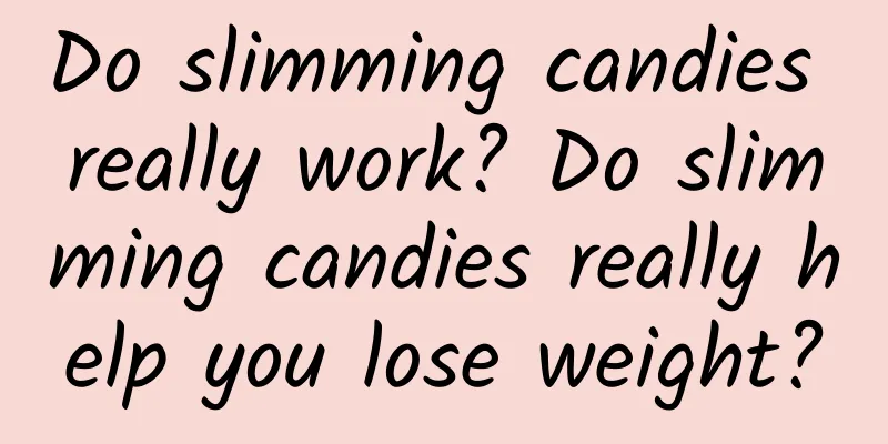 Do slimming candies really work? Do slimming candies really help you lose weight?