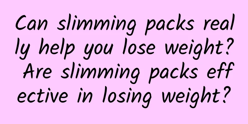 Can slimming packs really help you lose weight? Are slimming packs effective in losing weight?