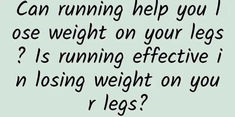 Can running help you lose weight on your legs? Is running effective in losing weight on your legs?