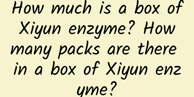 How much is a box of Xiyun enzyme? How many packs are there in a box of Xiyun enzyme?