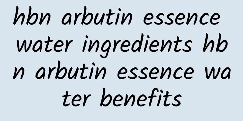 hbn arbutin essence water ingredients hbn arbutin essence water benefits