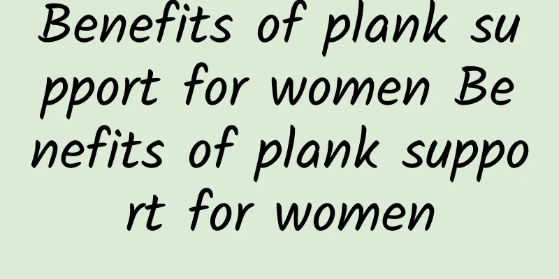 Benefits of plank support for women Benefits of plank support for women