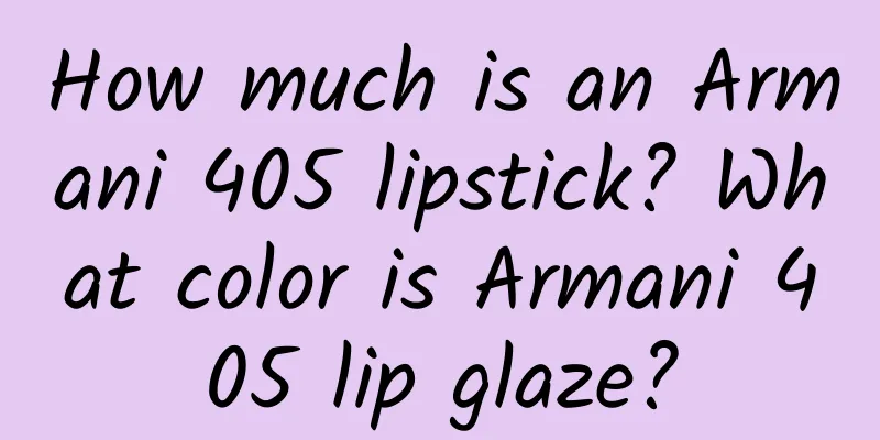 How much is an Armani 405 lipstick? What color is Armani 405 lip glaze?