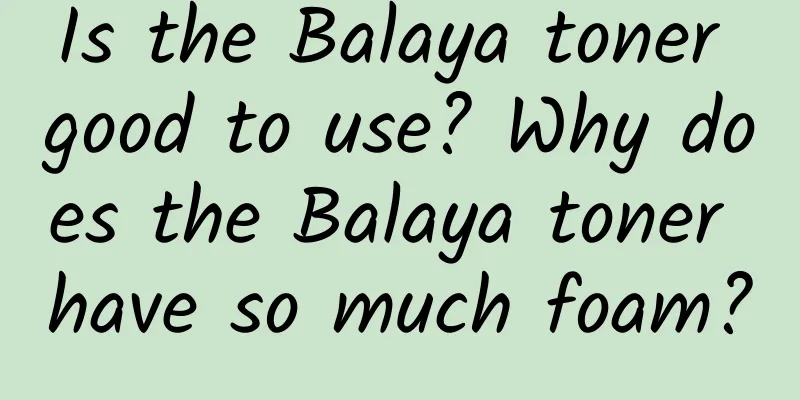 Is the Balaya toner good to use? Why does the Balaya toner have so much foam?