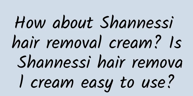 How about Shannessi hair removal cream? Is Shannessi hair removal cream easy to use?