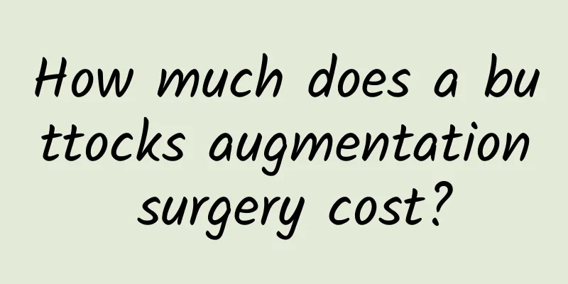 How much does a buttocks augmentation surgery cost?