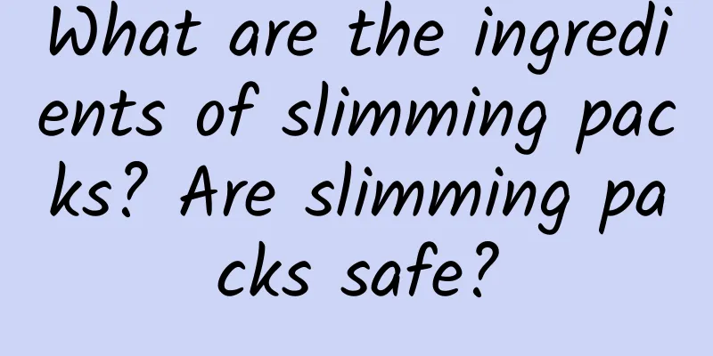 What are the ingredients of slimming packs? Are slimming packs safe?