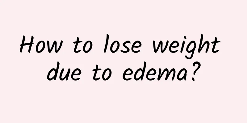 How to lose weight due to edema?