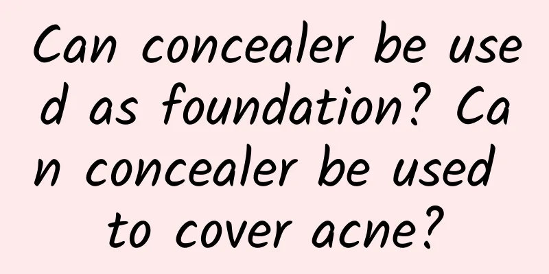 Can concealer be used as foundation? Can concealer be used to cover acne?