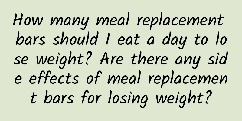 How many meal replacement bars should I eat a day to lose weight? Are there any side effects of meal replacement bars for losing weight?