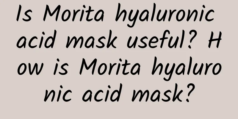 Is Morita hyaluronic acid mask useful? How is Morita hyaluronic acid mask?