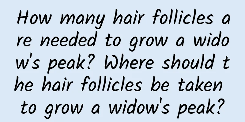 How many hair follicles are needed to grow a widow's peak? Where should the hair follicles be taken to grow a widow's peak?