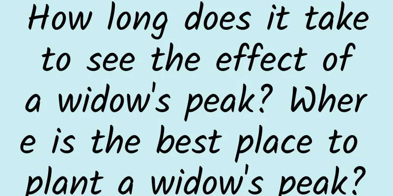 How long does it take to see the effect of a widow's peak? Where is the best place to plant a widow's peak?