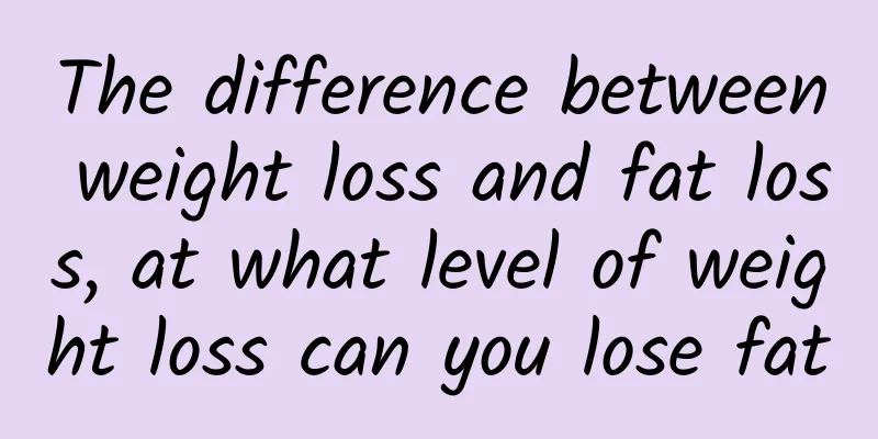 The difference between weight loss and fat loss, at what level of weight loss can you lose fat