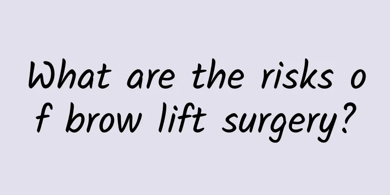What are the risks of brow lift surgery?