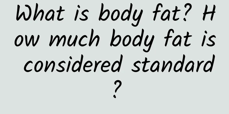 What is body fat? How much body fat is considered standard?