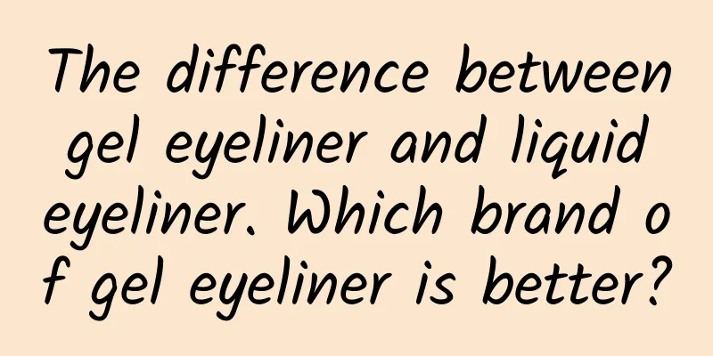 The difference between gel eyeliner and liquid eyeliner. Which brand of gel eyeliner is better?
