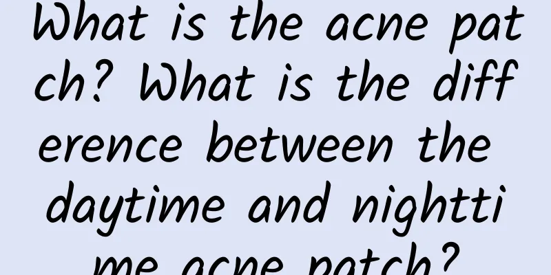 What is the acne patch? What is the difference between the daytime and nighttime acne patch?