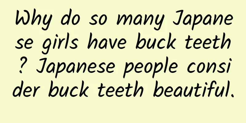 Why do so many Japanese girls have buck teeth? Japanese people consider buck teeth beautiful.