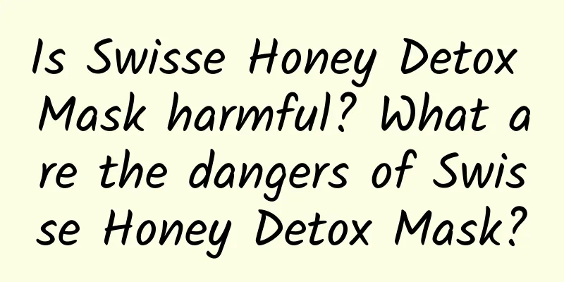 Is Swisse Honey Detox Mask harmful? What are the dangers of Swisse Honey Detox Mask?