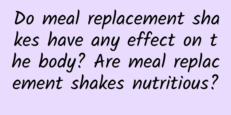 Do meal replacement shakes have any effect on the body? Are meal replacement shakes nutritious?