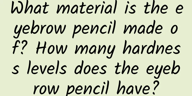 What material is the eyebrow pencil made of? How many hardness levels does the eyebrow pencil have?