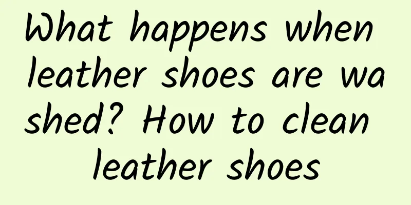 What happens when leather shoes are washed? How to clean leather shoes