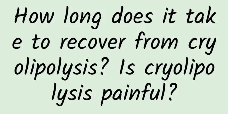 How long does it take to recover from cryolipolysis? Is cryolipolysis painful?