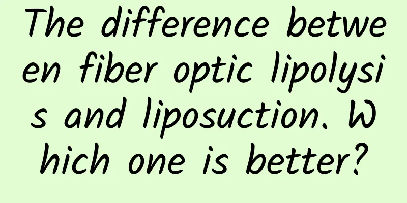 The difference between fiber optic lipolysis and liposuction. Which one is better?