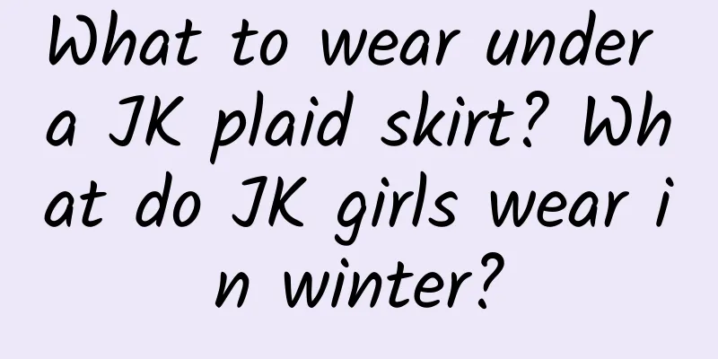 What to wear under a JK plaid skirt? What do JK girls wear in winter?