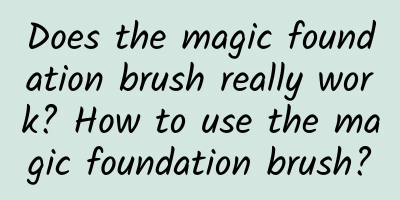 Does the magic foundation brush really work? How to use the magic foundation brush?