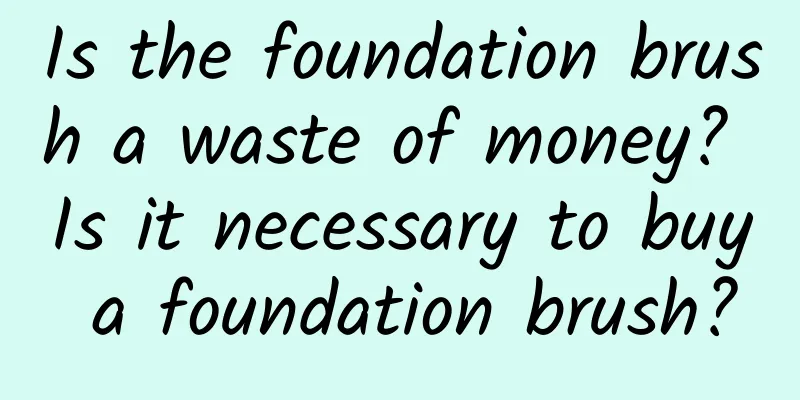 Is the foundation brush a waste of money? Is it necessary to buy a foundation brush?
