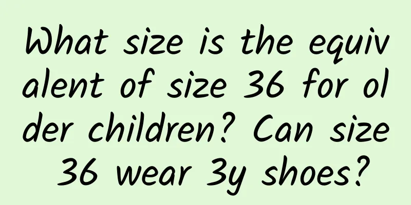 What size is the equivalent of size 36 for older children? Can size 36 wear 3y shoes?
