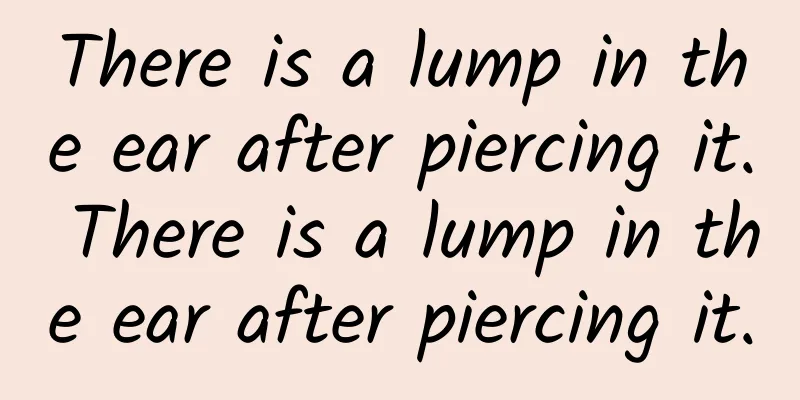 There is a lump in the ear after piercing it. There is a lump in the ear after piercing it.