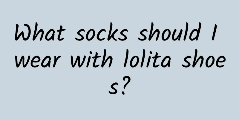 What socks should I wear with lolita shoes?