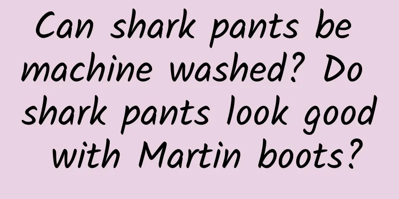 Can shark pants be machine washed? Do shark pants look good with Martin boots?