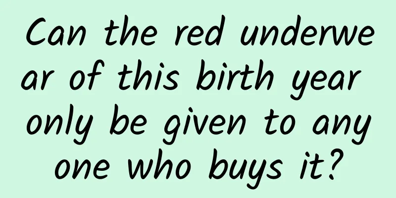 Can the red underwear of this birth year only be given to anyone who buys it?