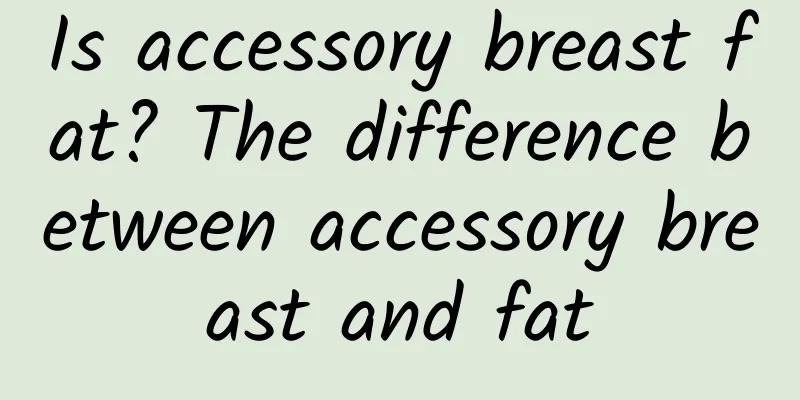 Is accessory breast fat? The difference between accessory breast and fat
