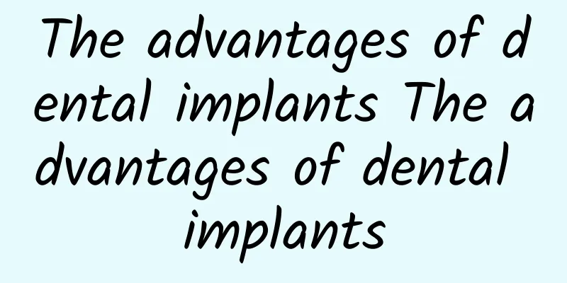 The advantages of dental implants The advantages of dental implants