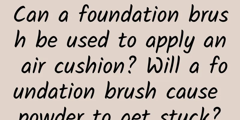Can a foundation brush be used to apply an air cushion? Will a foundation brush cause powder to get stuck?