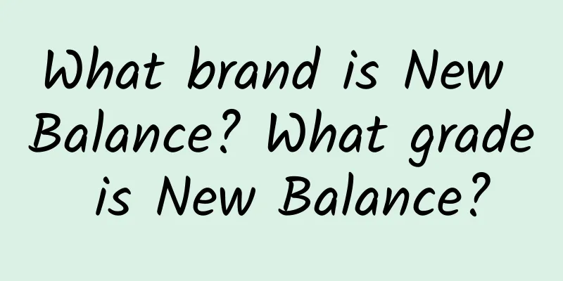 What brand is New Balance? What grade is New Balance?
