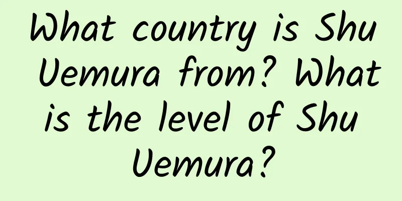 What country is Shu Uemura from? What is the level of Shu Uemura?