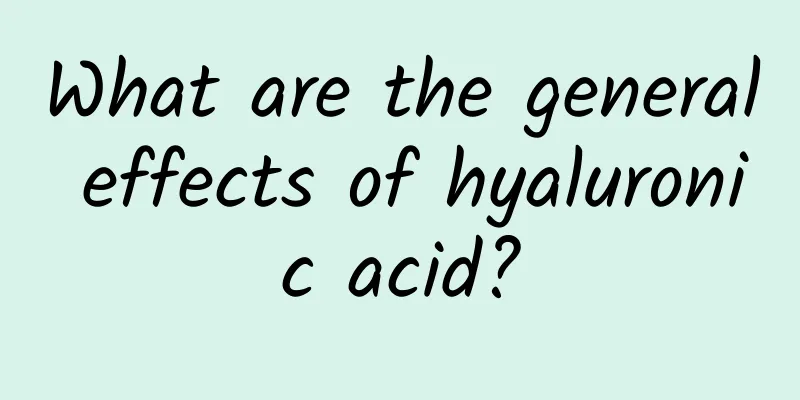 What are the general effects of hyaluronic acid?