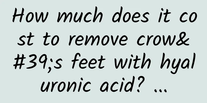 How much does it cost to remove crow's feet with hyaluronic acid? ...