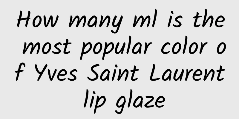 How many ml is the most popular color of Yves Saint Laurent lip glaze
