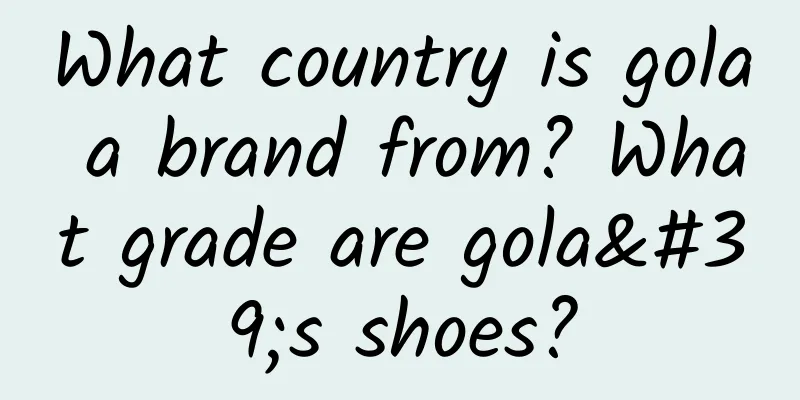 What country is gola a brand from? What grade are gola's shoes?