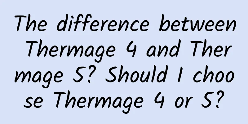 The difference between Thermage 4 and Thermage 5? Should I choose Thermage 4 or 5?