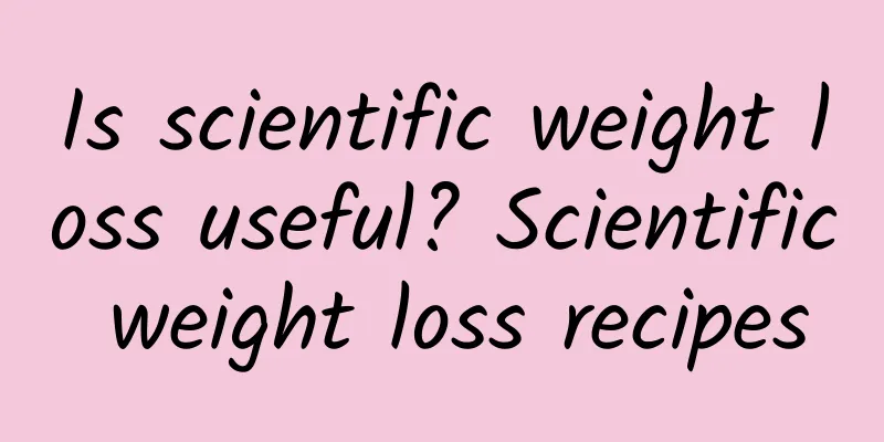 Is scientific weight loss useful? Scientific weight loss recipes