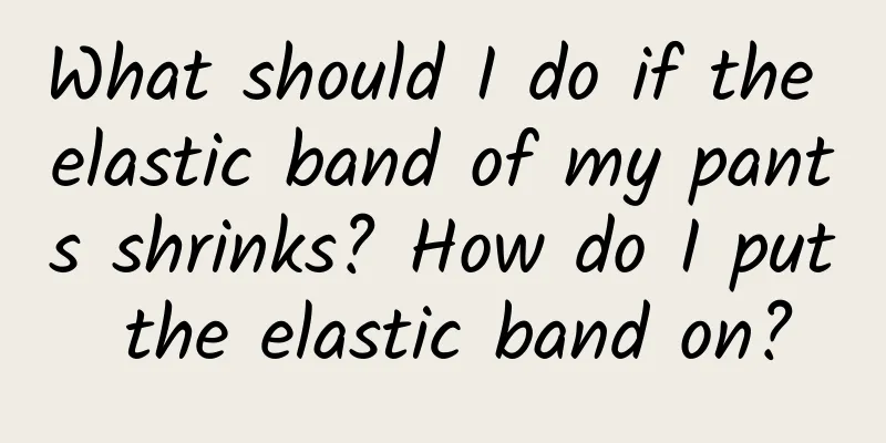 What should I do if the elastic band of my pants shrinks? How do I put the elastic band on?