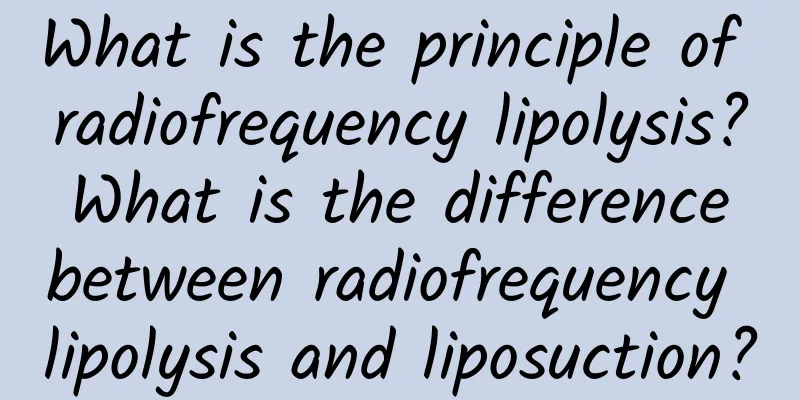 What is the principle of radiofrequency lipolysis? What is the difference between radiofrequency lipolysis and liposuction?